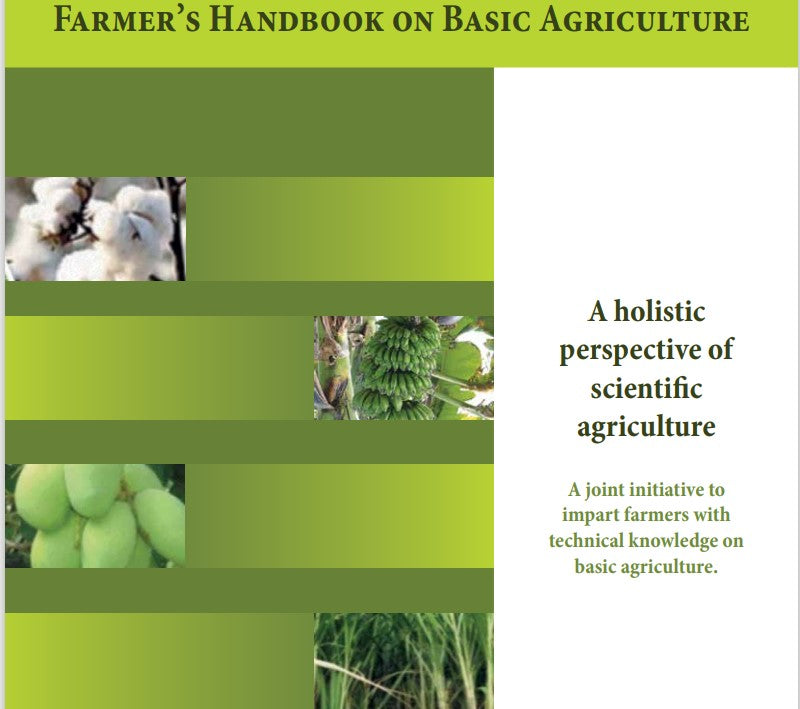 Farmer’s Handbook on Basic Agriculture - A holistic  perspective of  scientific  agriculture
