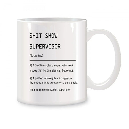 Sh*t Show Supervisor Mug