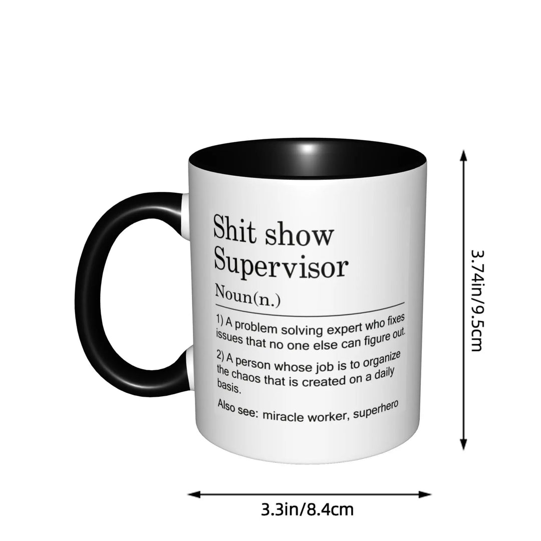 Shit Show Supervisor Mugs With Black Handle