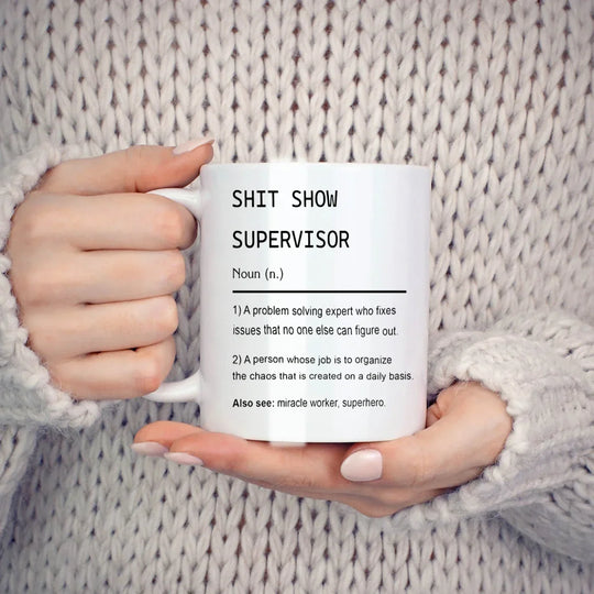 Sh*t Show Supervisor Mug