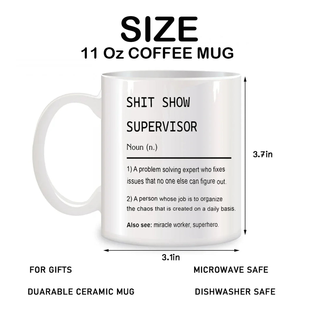 Sh*t Show Supervisor Mug