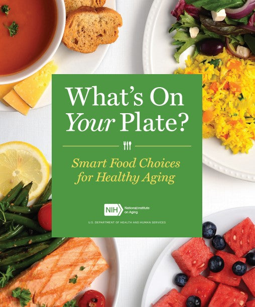 What’s On Your Plate? Smart Food Choices for Healthy Aging